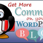 Ways to Get Comments on WordPress Blog