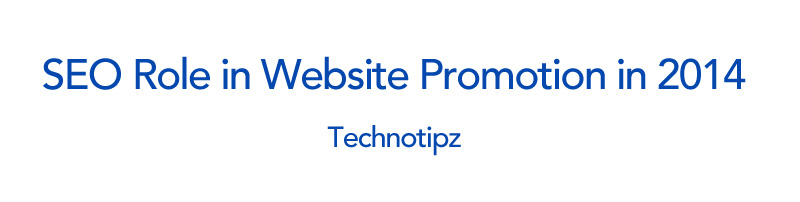 SEO Role in Website Promotion in 2014