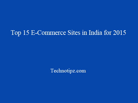 Top 15 E-Commerce Sites in India for 2015